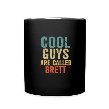 Cool guys are called Brett - Full Colour Mug - black - Front