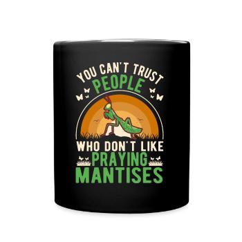 Praying Mantis Gift Mantis Mantis - Full Colour Mug - black - Front