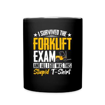 Forklift Driver Forklifter I Survived The Forklift - Tasse einfarbig - Schwarz - Vorne