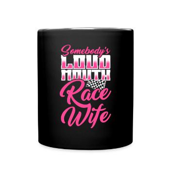 Race Woman Racing Quotes Car Racer Driver - Full Colour Mug - black - Front