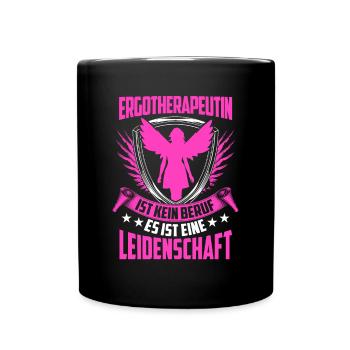Ergotherapie ist kein Beruf Ergotherapeutin - Tasse einfarbig - Schwarz - Vorne