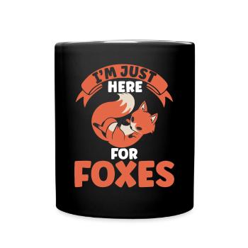 I'm only here for the foxes - Full Colour Mug - black - Front