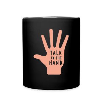 Talk to the Hand Retro Sassy - Full Colour Mug - black - Front