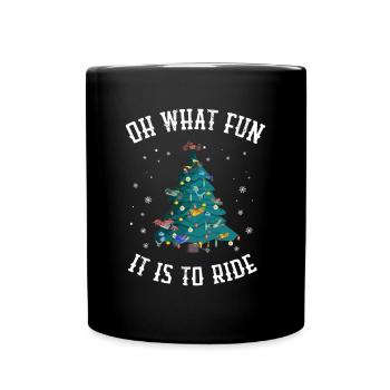 Oh What Fun It Is To Ride - Full Colour Mug - black - Front
