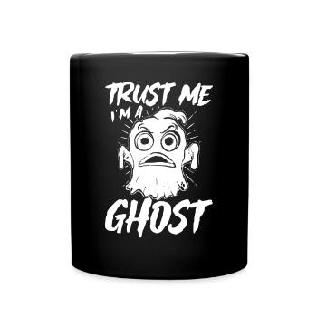 Halloween Ghost - Trust Me I'm A Ghost - Tasse einfarbig - Schwarz - Vorne