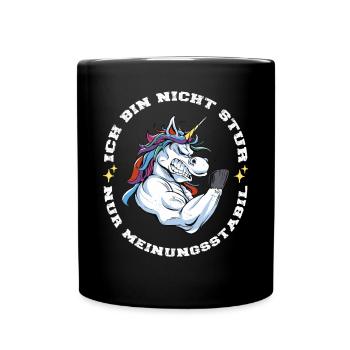 Ich bin nicht Stur nur Meinungsstabil Einhorn - Tasse einfarbig - Schwarz - Vorne