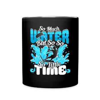 So much water but so little Time - KiteSurfer - Full Colour Mug - black - Front