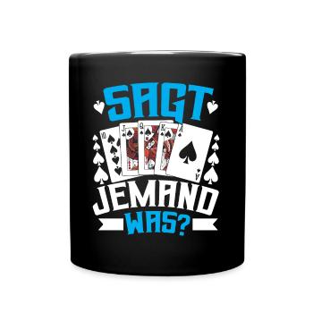 Doppelkopf Doppelkopfrunde Sagt jemand was? - Tasse einfarbig - Schwarz - Vorne