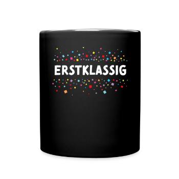 Erstklassig Schulkind Einschulung Erstklässler - Tasse einfarbig - Schwarz - Vorne