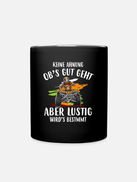 Keine Ahnung Obs Gut Geht Aber Wirds Bestimmt Quad - Tasse einfarbig - Schwarz