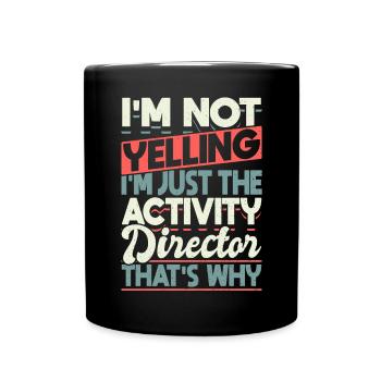 Funny Activity Director I'm Not - Tasse einfarbig - Schwarz - Vorne