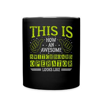 Funny Saying Awesome Switchboard Operator - Full Colour Mug - black - Front