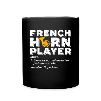 Französischer Horn -Spieler Hornist Messing Musik - Tasse einfarbig - Schwarz - Vorne