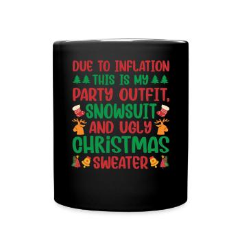 Due to Inflation - lustiger Weihnachtsspruch - Tasse einfarbig - Schwarz - Vorne