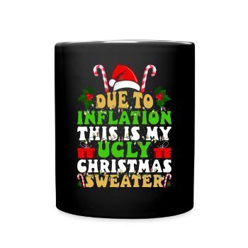 Due to Inflation - lustiger Weihnachtsspruch - Tasse einfarbig - Schwarz - Vorne