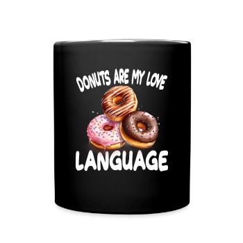 Donut Are My Love Language für einen - Tasse einfarbig - Schwarz - Vorne