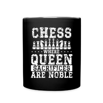 Queen's sacrifices are noble - Full Colour Mug - black - Front