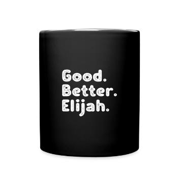 Good better Elijah - Full Colour Mug - black - Front