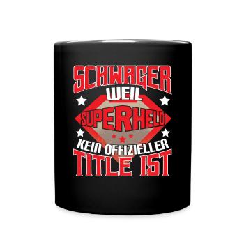 Schwager weil Superheld kein offizieller Titel ist - Tasse einfarbig - Schwarz - Vorne
