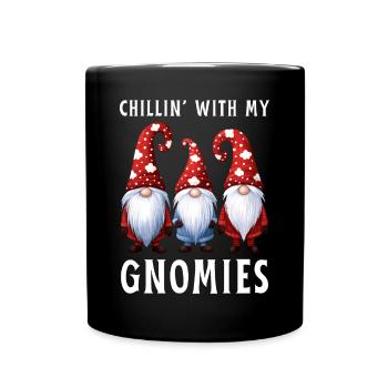 Chillin With My Gnomies Gnome Christmas Gift - Full Colour Mug - black - Front