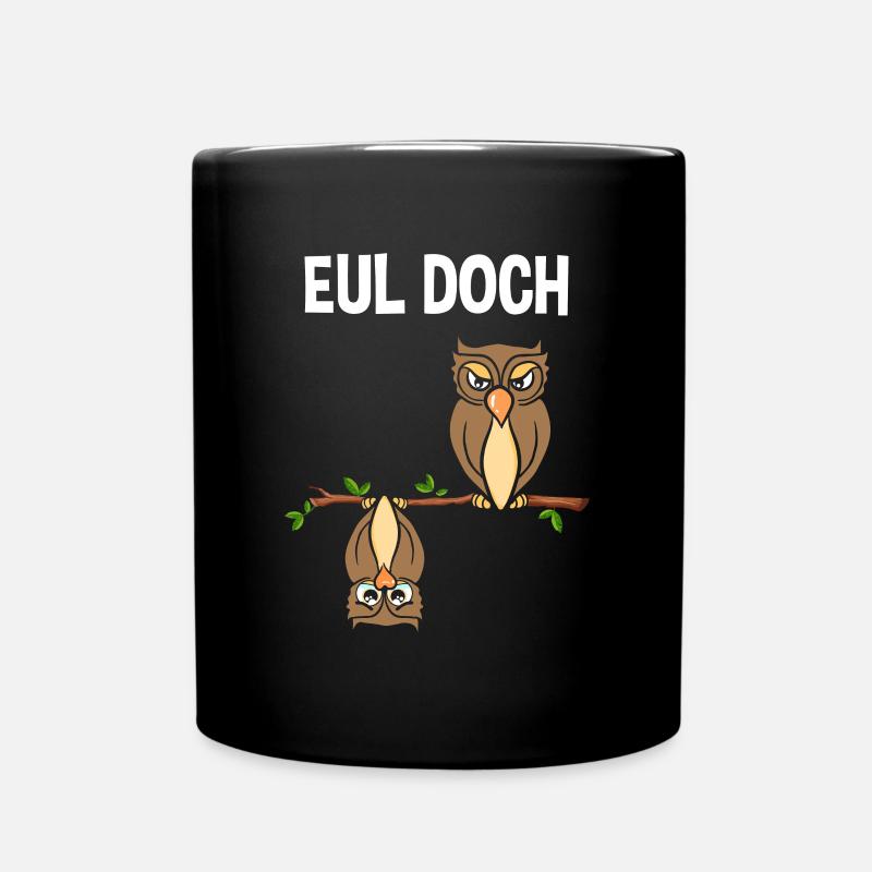 Eul Doch - Tasse einfarbig - Schwarz