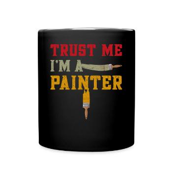 House Painter Decorator Trust Me - Tasse einfarbig - Schwarz - Vorne