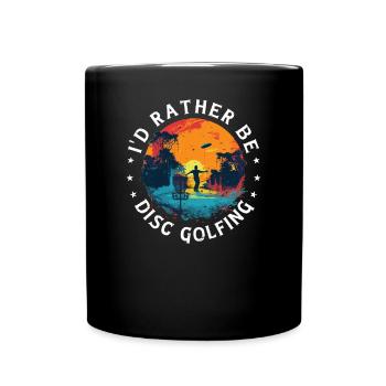 Disc Golf Player Disc Golfer Game Funny Sayings - Full Colour Mug - black - Front