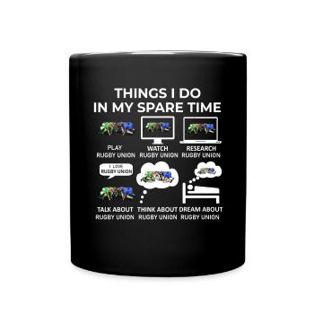 Things I Do in my Spare Time - Rugby Union - Full Colour Mug - black - Front