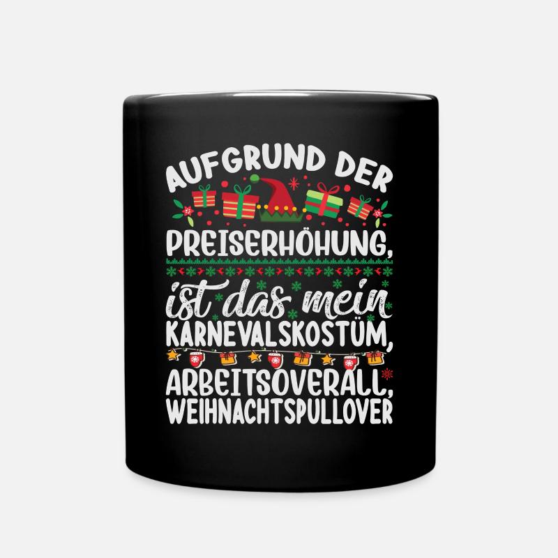 Aufgrund der Preiserhöhung - Weihnachtsspruch - Tasse einfarbig - Schwarz