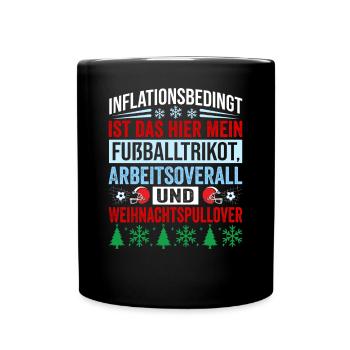 Aufgrund der Preiserhöhung - Weihnachtsspruch - Tasse einfarbig - Schwarz - Vorne