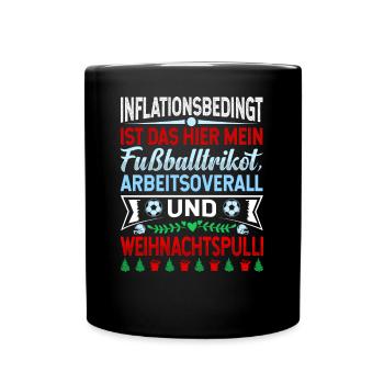 Aufgrund der Preiserhöhung - Weihnachtsspruch - Tasse einfarbig - Schwarz - Vorne