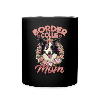 Border Collie Dog - Border Collie Mom - Full Colour Mug - black - Front