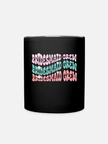 Brautjungfer Mädchen Groovy Bachelorette - Tasse einfarbig - Schwarz