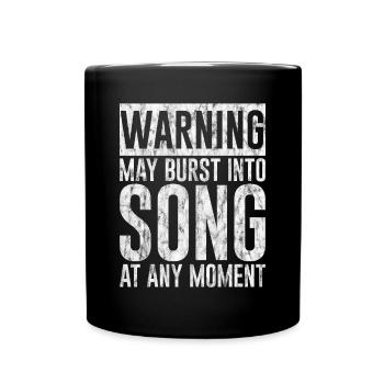 L’avertissement peut éclater en chanson à tout moment 3 - Mug uni - noir - Devant