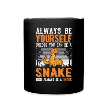 Always Be Yourself Snake Schlange - Tasse einfarbig - Schwarz - Vorne