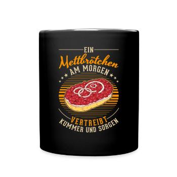 Mettbrötchen in the morning Mett Hackepeter - Full Colour Mug - black - Front