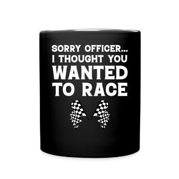 Désolé officier, je croyais que vous vouliez faire la course - Mug uni - noir - Devant