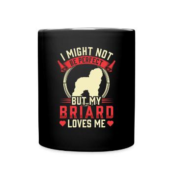 Briard is not perfect Berger de Brie - Full Colour Mug - black - Front
