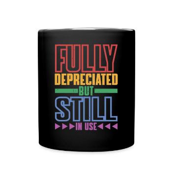 Fully Depreciated But Still In Use 13 - Tasse einfarbig - Schwarz - Vorne