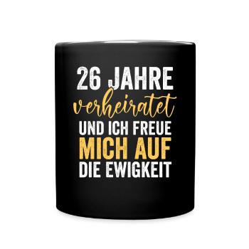 Ehe Jadehochzeit 26 Jahre Verheiratet Hochzeitstag - Tasse einfarbig - Schwarz - Vorne