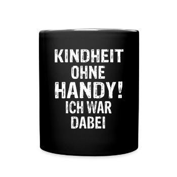 Kindheit Ohne Handy Ich War Dabei 90er Jahre - Tasse einfarbig - Schwarz - Vorne