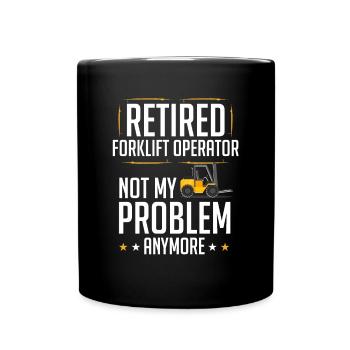 Retired Forklift Operator Forklifting Funny Forkli - Tasse einfarbig - Schwarz - Vorne