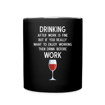 Boire après le travail, c’est bien - Mug uni - noir - Devant