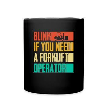 Conducteur de chariot élévateur rétro dont vous avez besoin Opérateur de chariot élévateur V - Mug uni - noir - Devant