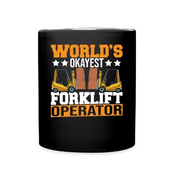 World's Okayest Forklift Operator Funny Forklift D - Tasse einfarbig - Schwarz - Vorne
