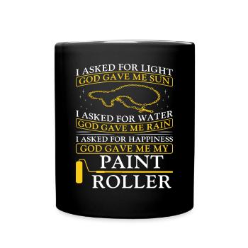 House Painter Decorator I Asked - Tasse einfarbig - Schwarz - Vorne