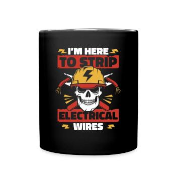 Je suis ici pour dénuder les fils électriques Ingénieur en électronique - Mug uni - noir - Devant