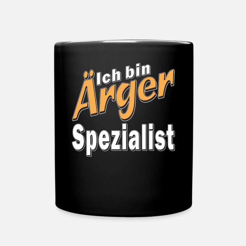 Ich bin Ärger Spezialist - Tasse einfarbig - Schwarz