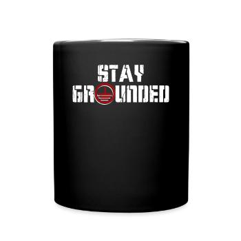 Stay Grounded Electrician Electronics Technician - Full Colour Mug - black - Front