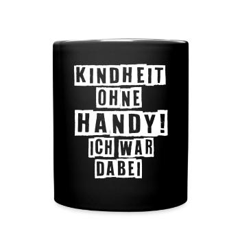 Kindheit Ohne Handy Ich War Dabei 90er Jahre - Tasse einfarbig - Schwarz - Vorne